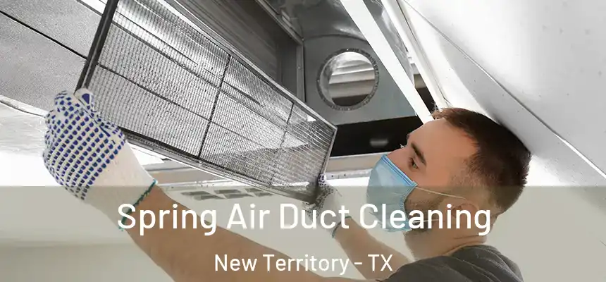  Spring Air Duct Cleaning New Territory - TX