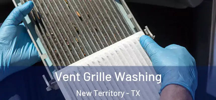  Vent Grille Washing New Territory - TX